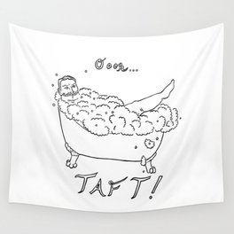 Taft! Wall Tapestry