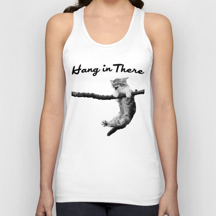 Hang in There Tank Top