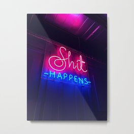 Shit Happens Metal Print | Funny, Neon, Quote, Shithappens, Shit, Cool, Pink, Rock, Rockandroll, Pinkandblue 