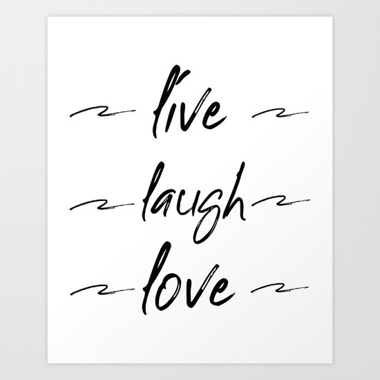 Live Love Laugh Live Well Laugh Often Love Wall Decor Bedroom Art Print By Artbynikola Society6