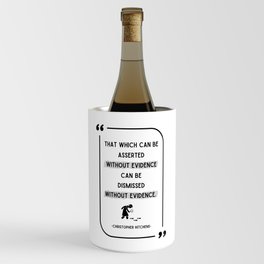 "That Which Can Be Asserted" Christopher Hitchens Quote Wine Chiller