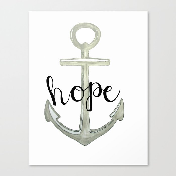 Hope, we have this hope as an anchor for the soul, Hebrews 6:19 Canvas Print