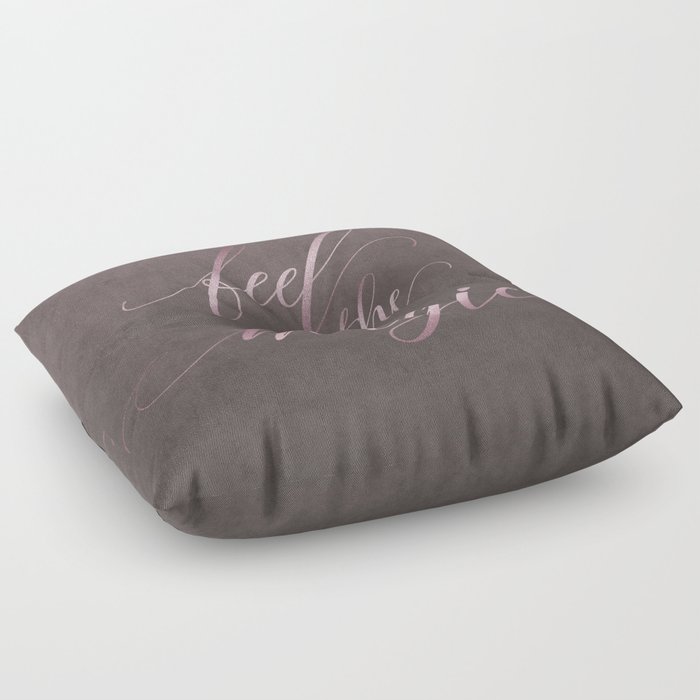 Feel The Magic Glamour Calligraphy Floor Pillow