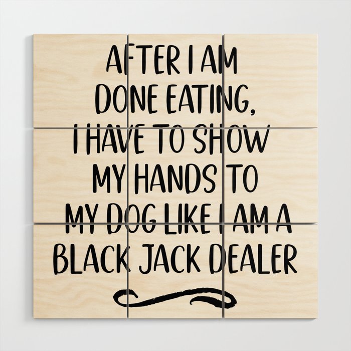 Funny Dog Lover Quote Wood Wall Art