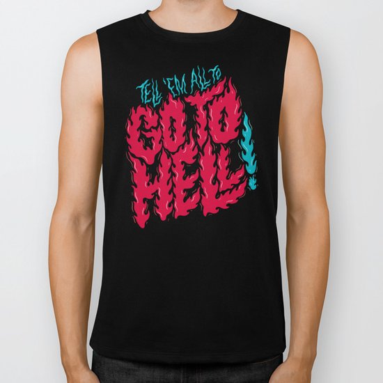Tell 'em All To Go To Hell Biker Tank
