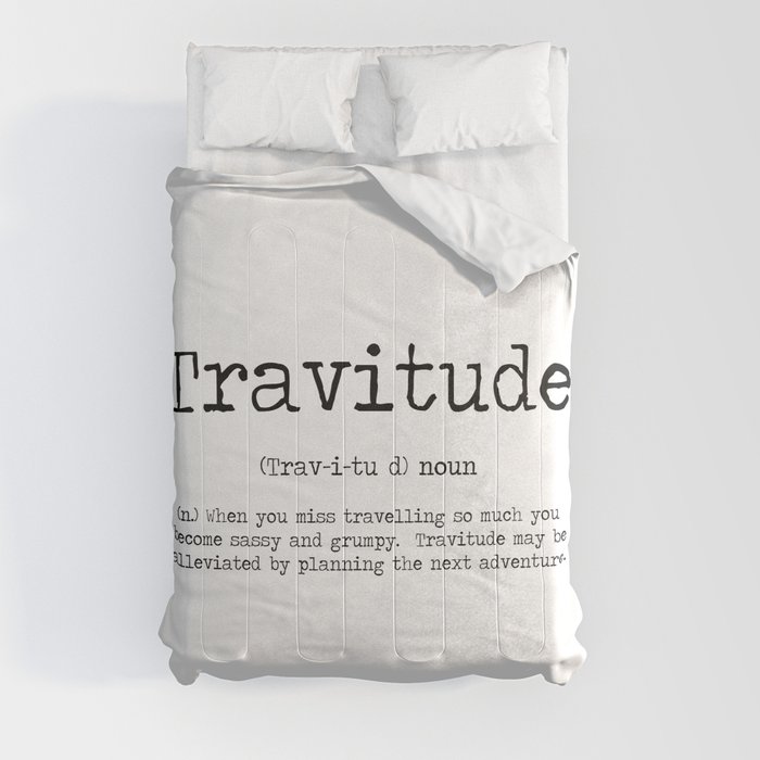 Tavitude -a definition of travel fomo Comforter