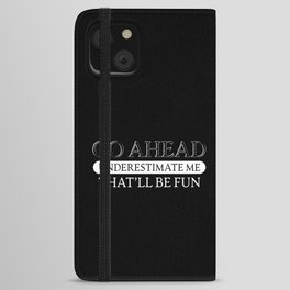 Sarcasm Saying Funny iPhone Wallet Case