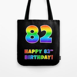 [ Thumbnail: HAPPY 82ND BIRTHDAY - Multicolored Rainbow Spectrum Gradient Tote Bag ]