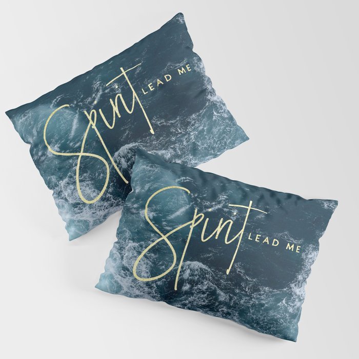 Spirit Lead Me Pillow Sham