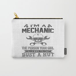 Mechanic - The Person Your Girl Calls! Carry-All Pouch | Mechanician, Girl, Call, Mechanist, Graphicdesign, Burstgirlfriend, Lemma, Sweetheart, Nut, Bust 