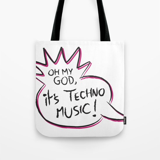 It's Techno Music! Tote Bag