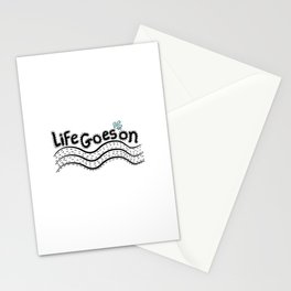 "Life Goes On" Design Stationery Card