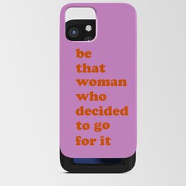 Be That Women | Empowering Feminist Quote iPhone Card Case