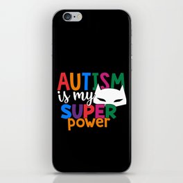Autism Is My Super Power Colorful Awareness iPhone Skin