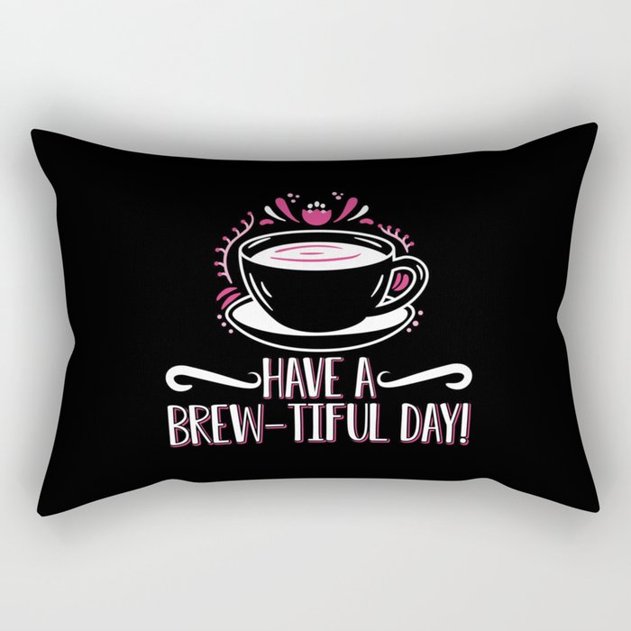 Mental Health Have A Brew-Tiful Day Anxie Anxiety Rectangular Pillow