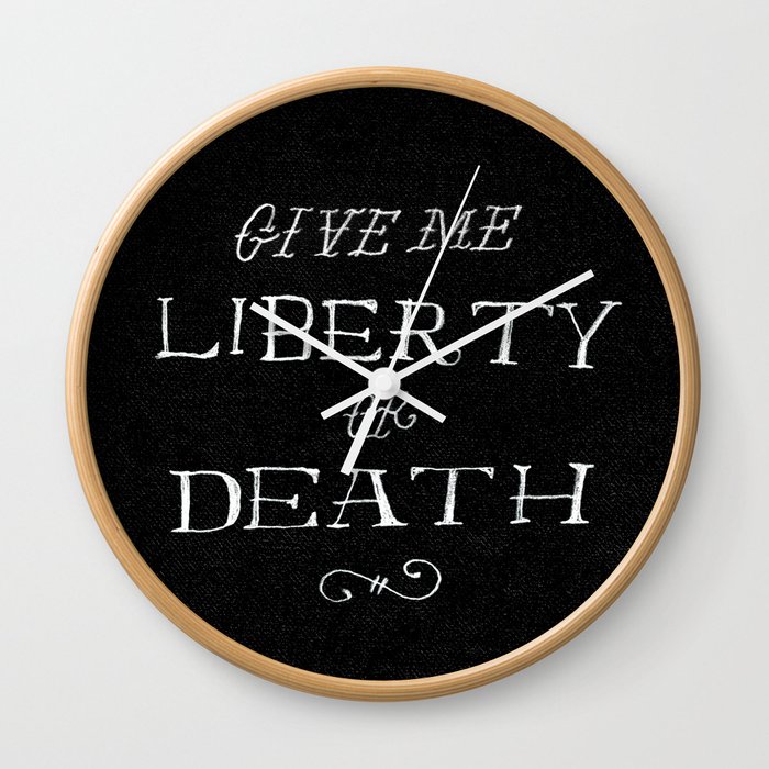 Give Me Liberty or Death Wall Clock
