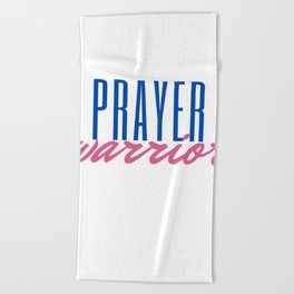 Prayer Warrior Christian Inspirational Motivational Pray Quote Beach Towel