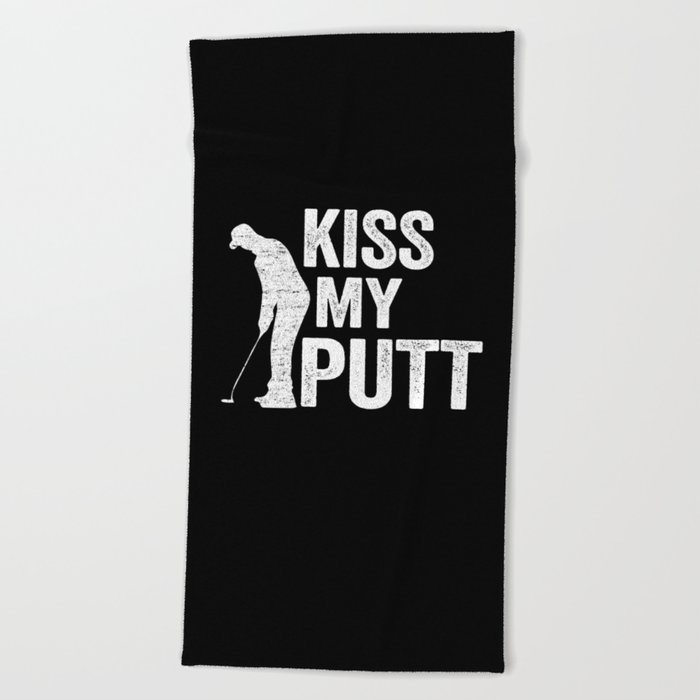 Kiss My Putt Funny Golfing Beach Towel