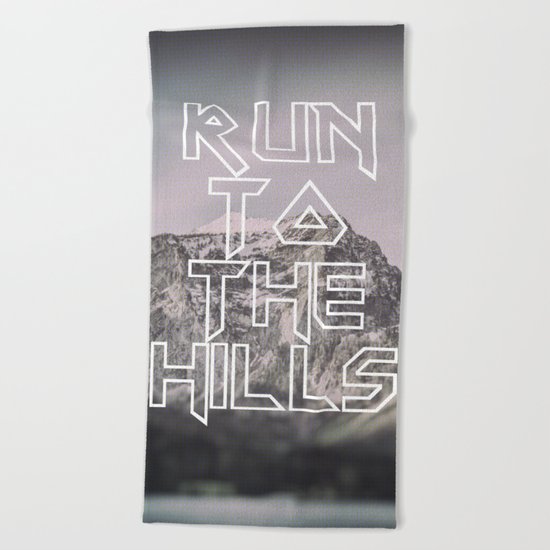 Run To The Hills Beach Towel