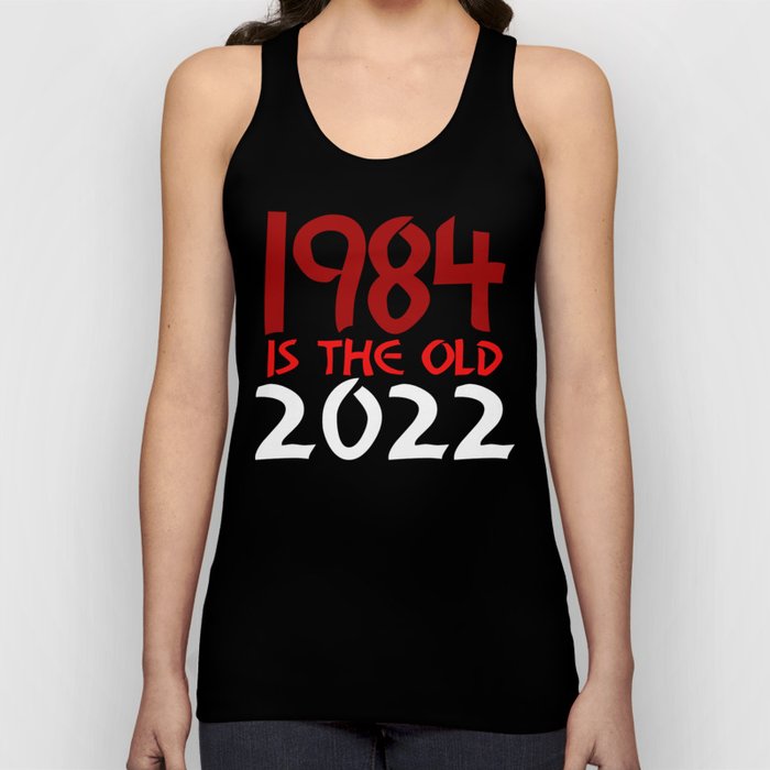 1984 Is The Old 2022 George Orwell Tank Top