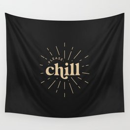 Please chill Wall Tapestry