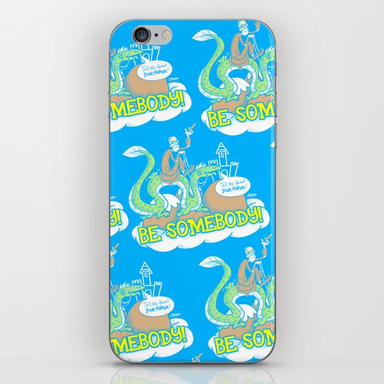 Be Somebody! iPhone & iPod Skin