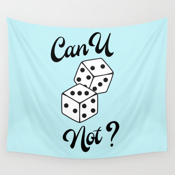 Can U Not? Baby blue dice print Wall Tapestry