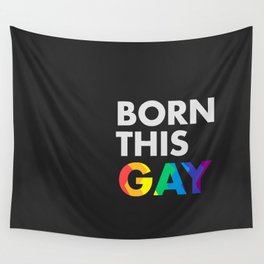 BORN THIS GAY COLOR Wall Tapestry