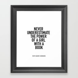 Never Underestimate the Power of a Girl With a Book Framed Art Print