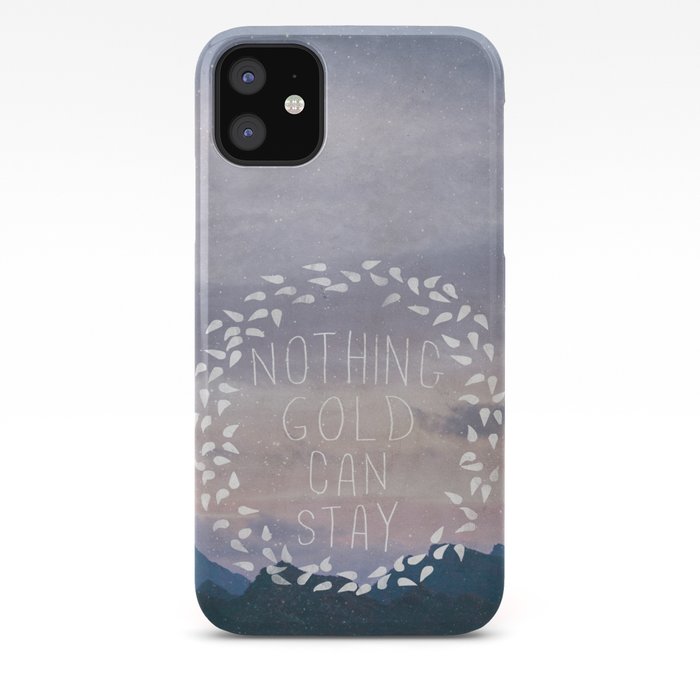 Nothing gold can stay iPhone 11 case Nothing gold can stay iPhone 11 case