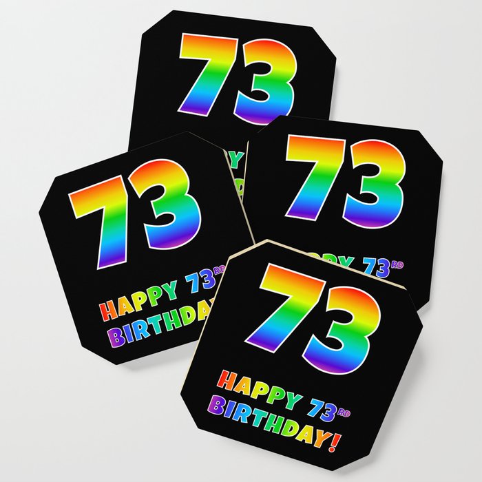 HAPPY 73RD BIRTHDAY - Multicolored Rainbow Spectrum Gradient Coaster