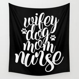 Wifey Dog Mom Nurse Pretty Lettering Quote Wall Tapestry