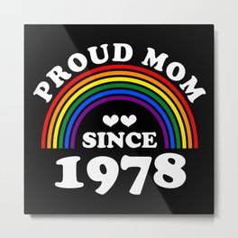 Proud Mom Since 1978 Pride Month Accessories Metal Print | Gaypridemonth, Whenispride, Graphicdesign, Whenpridemonth, Pridemonth2022, Pridemonth, Pridemonthdays, Pridemonthberlin, Pridemonthuk 
