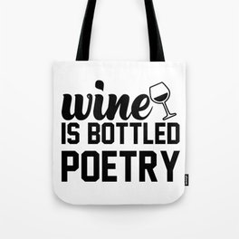 Wine Is Bottled Poetry Tote Bag