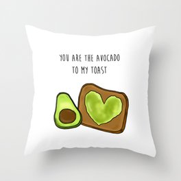 You Are Avocado To My Toast Throw Pillow
