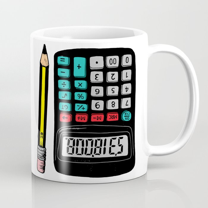Rude Calculator Coffee Mug By Woah There Pickle Society6