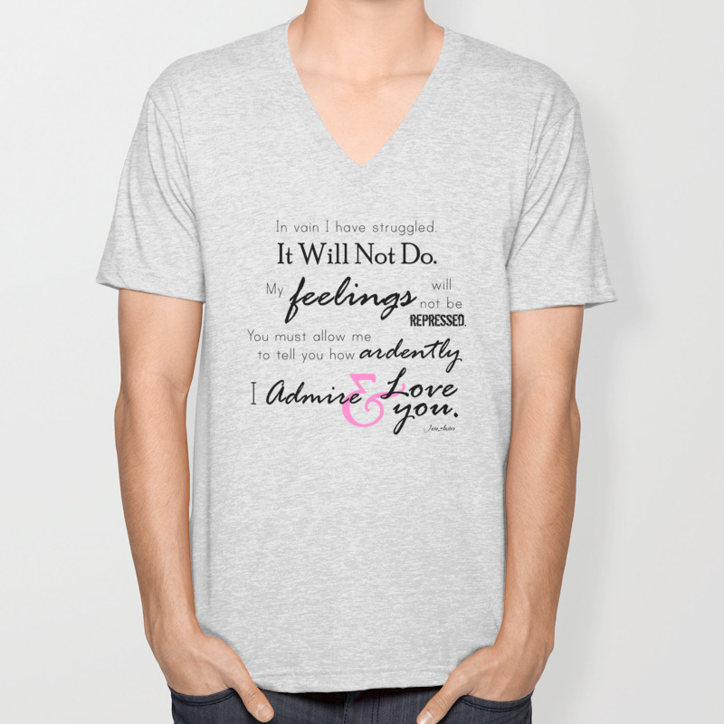 I Admire Love You Mr Darcy Quote From Pride And Prejudice By Jane Austen Unisex V Neck By Bookishbehaviour Society6