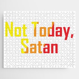 Not Today Satan Jigsaw Puzzle