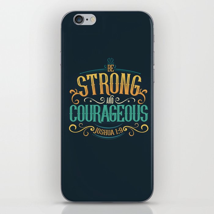 Have Courage iPhone Skin