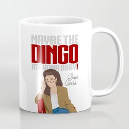Maybe the Dingo Ate Your Baby! Coffee Mug