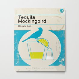 Tequila Mockingbird (Blue Ed) Metal Print | Penguin, Graphicdesign, Drink, Bookcover, Tequilamockingbird, Vintagebook, Bookart, Mockingbird, Tequila 