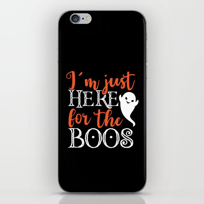 I'm Just Here For The Boos Halloween Funny iPhone Skin