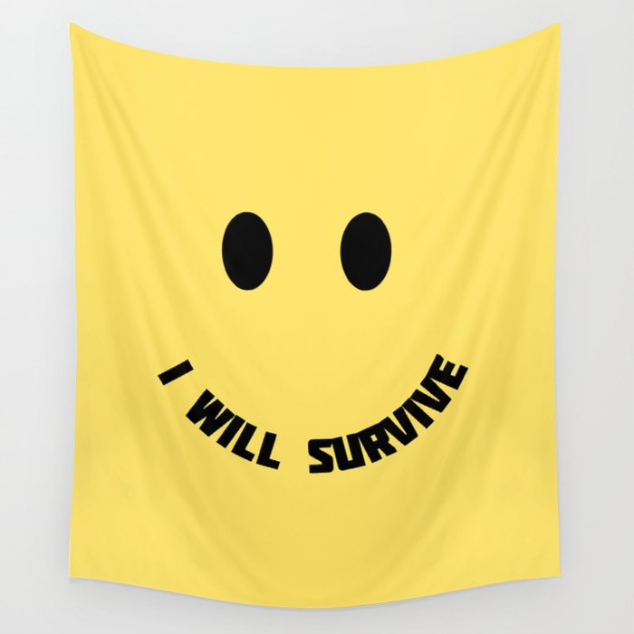 I will survive Wall Tapestry