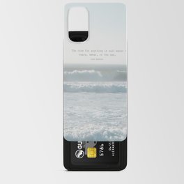 The cure for anything is salt water -  tears, sweat, or the sea. isak dinesen Android Card Case