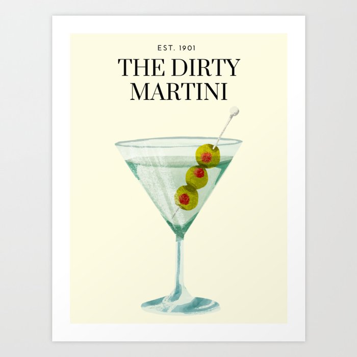 Dirty-Martini Art Print by High_Altitude | Society6