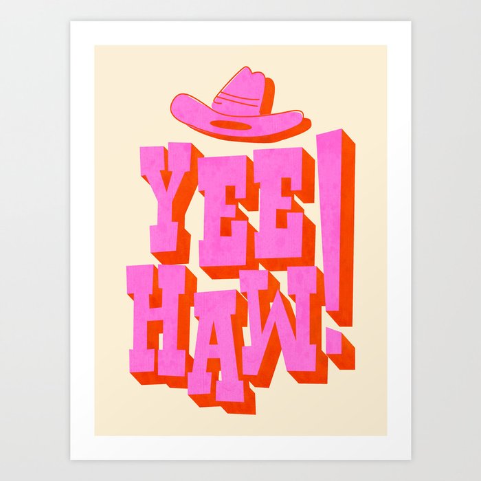 YEE HAW Pink Typography Art Print