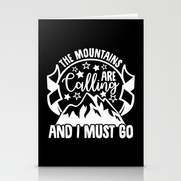 Mountains Are Calling And I Must Go Stationery Cards