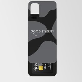 GOOD ENERGY 3 Android Card Case