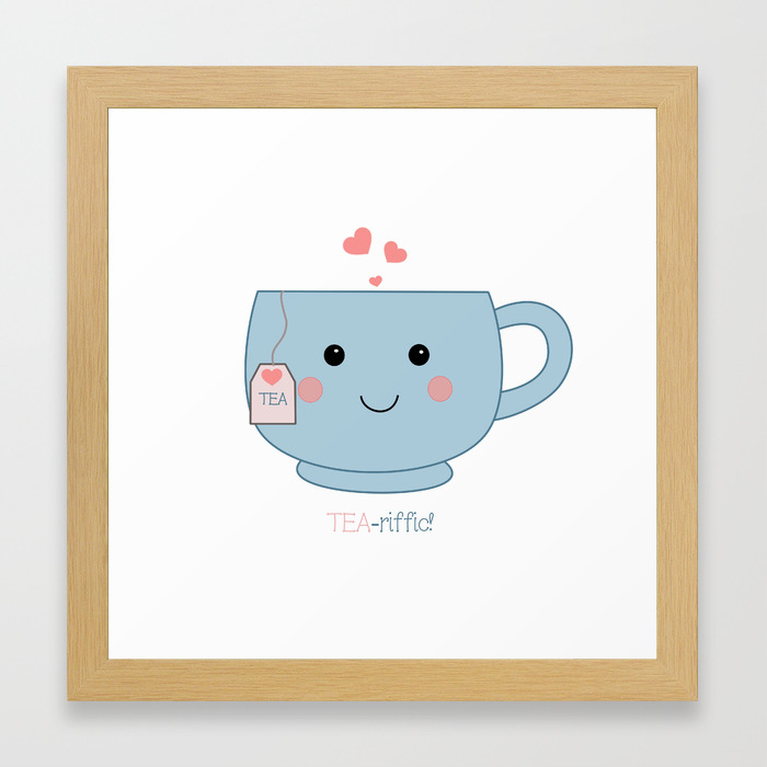 Kawaii Tea Cute Tea Cup Of Tea You Re Tea Riffic Happy Tea Framed Art Print By Sewkidding Society6