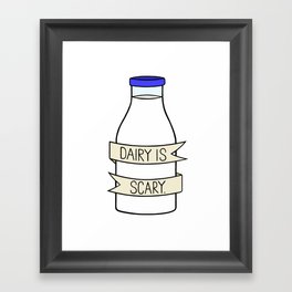 Dairy is Scary Framed Art Print